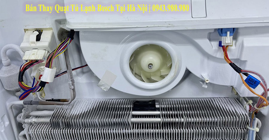 Bán và thay quạt tủ lạnh Bosch tại Hà Nội