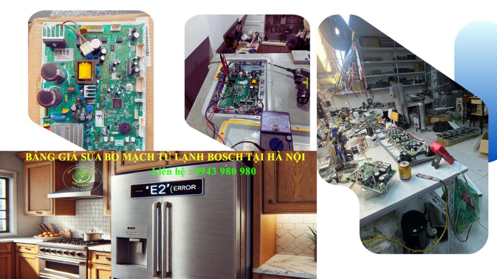 Bảng Giá Sửa Bo Mạch Tủ Lạnh Bosch Tại Hà Nội