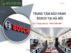 Trung Tâm Bảo Hành Tủ Lạnh Bosch Tại Hà Nội